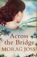 Across the Bridge 1846882109 Book Cover
