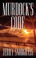 Murdock's Code : Introducing Chase Murdock, Private Investigator 1977235387 Book Cover