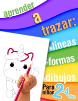 Aprender a trazar: líneas, formas, dibujos - Para niños 2-4 años: Libro de actividades infantiles preescolar - para los más pequeños que empiezan a ... el lápiz y dibujar formas B08N5PRCP6 Book Cover