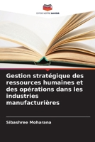 Gestion stratégique des ressources humaines et des opérations dans les industries manufacturières 6206068986 Book Cover