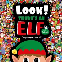 Look! There's an Elf and Friends: Look and Find Book 1839037679 Book Cover