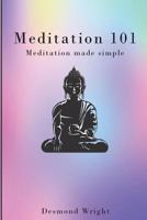 Meditation 101: meditation made simple 1721826114 Book Cover