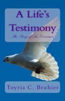 A Life's Testimony 1494449374 Book Cover