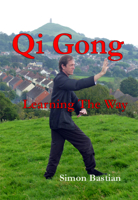 Qi Gong: Learning the Way 0956619711 Book Cover