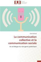 La Communication Collective Et La Communication Sociale 3841736009 Book Cover