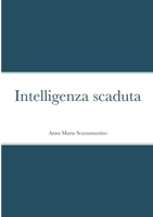 Intelligenza scaduta 1470986930 Book Cover