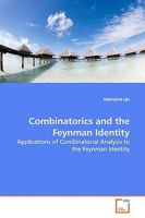 Combinatorics and the Feynman Identity: Applications of Combinatorial Analysis to the Feynman Identity 3639178211 Book Cover