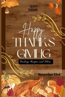 Happy Thanksgiving Day: Cooking Recipes and Ideas B0CMJY92B1 Book Cover