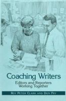 Coaching Writers: Editors and Reporters Working Together Across Media Platforms