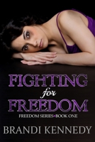 Fighting For Freedom (The Freedom Series) B0G4QWKWVJ Book Cover