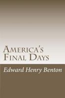 America's Final Days 1463783337 Book Cover