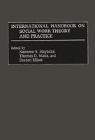 International Handbook on Social Work Theory and Practice 0313279144 Book Cover