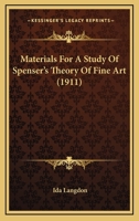 Materials for a Study of Spenser's Theory of Fine Art 054875313X Book Cover