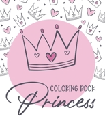 Coloring Book Princess: Children's Coloring And Activity Book, Illustrations Of Princesses To Color And Trace With Mazes To Solve B08HTBB2KM Book Cover