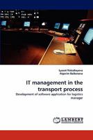 IT management in the transport process: Development of software application for logistics manager 3843360553 Book Cover
