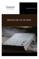 RESTOS DE UN OLVIDO (Spanish Edition) B0HH9BL2LS Book Cover