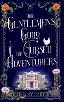 The Gentlemen's Guild for Cursed Adventurers B0FPZYXST8 Book Cover