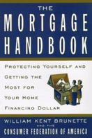 The Mortgage Handbook: Protecting Yourself and Getting the Most for Your Home Financing Dollar 0452277108 Book Cover