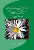 'tis Herself: Short Story Collection Volume One: Large Print 1505481104 Book Cover