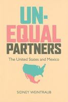 Unequal Partners: The United States and Mexico 0822960583 Book Cover