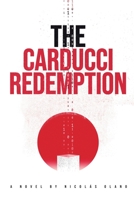 The Carducci Redemption: Book Three of The Carducci Trilogy 1676475435 Book Cover