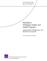 Mandatory Workplace Safety and Health Programs: Implementation, Effectiveness, and Benefit-Cost Trade-Offs 0833045571 Book Cover