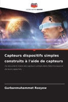 Capteurs dispositifs simples construits à l'aide de capteurs (French Edition) 6209519938 Book Cover