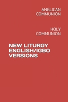 New Liturgy English/Igbo Versions: Holy Communion 1704719127 Book Cover