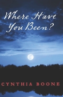 Where Have You Been? 1631925008 Book Cover