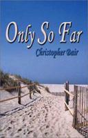 Only So Far 1591295521 Book Cover
