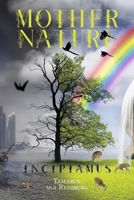 Mother Nature: Incipiamus B0DX9K28X2 Book Cover