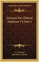 Lectures On Clinical Medicine V2 Part 1 143250696X Book Cover