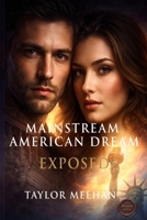 Mainstream American Dream Exposed B0H2S68QMR Book Cover