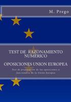 Test de RAZONAMIENTO NUMERICO. OPOSICIONES UNION EUROPEA: Test de preparaci�n de las oposiciones a funcionario de la Uni�n Europea 1530787076 Book Cover