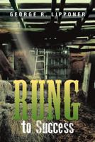 Rung to Success 1479787949 Book Cover