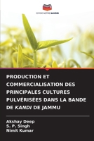 PRODUCTION ET COMMERCIALISATION DES PRINCIPALES CULTURES PULVÉRISÉES DANS LA BANDE DE KANDI DE JAMMU (French Edition) 6208813115 Book Cover