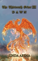 The Thirteenth Order III: Dawn 1960675648 Book Cover