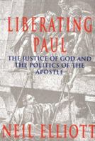 Liberating Paul: The Justice of God And the Politics of the Apostle 0883449811 Book Cover
