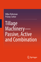 Tillage Machinery ― Passive, Active and Combination 9819963303 Book Cover