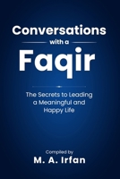 Conversations with a Faqir: The Secrets to Leading a Meaningful and Happy Life B0F94GD6XC Book Cover