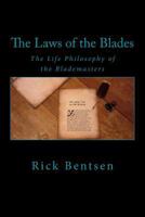 The Laws of the Blades: The Life Philosophy of the Blademasters 0998459828 Book Cover