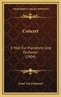 Concert: E Moll Fur Pianoforte Und Orchester 1161039198 Book Cover