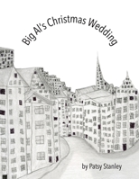 Big Al's Christmas Wedding 173285520X Book Cover