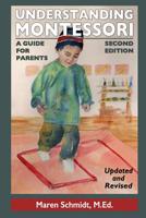 Understanding Montessori: A Guide for Parents 1598589741 Book Cover