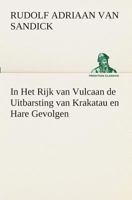 In Het Rijk van Vulcaan de Uitbarsting van Krakatau en Hare Gevolgen 3849540812 Book Cover