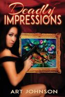 Deadly Impressions 0996368906 Book Cover