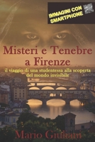 Misteri e Tenebre a Firenze: il viaggio di una studentessa alla scoperta del mondo invisibile B08BDT962H Book Cover