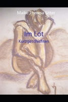 Im Lot: Kurzgeschichten B08VYH2TJP Book Cover