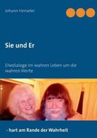 Sie und Er: Ehedialoge im wahren Leben um die wahren Werte 3746056047 Book Cover