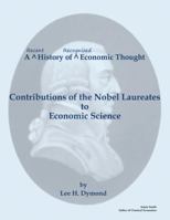 A Recent History of Recognized Economic Thought: Contributions of the Nobel Laureates to Economic Science 1483430804 Book Cover